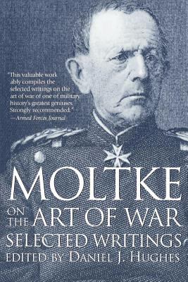 Moltke on the art of war : selected writings