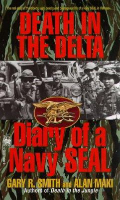 Death in the delta : diary of a Navy SEAL