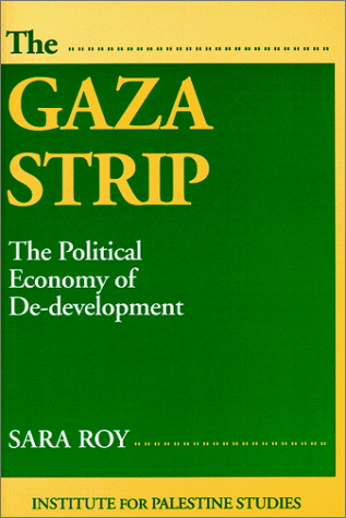The Gaza Strip : the political economy of de-development