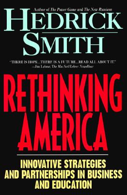 Rethinking America : innovative strategies and partnerships in business and education