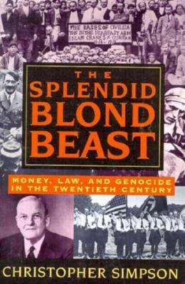 The splendid blond beast : money, law, and genocide in the twentieth century