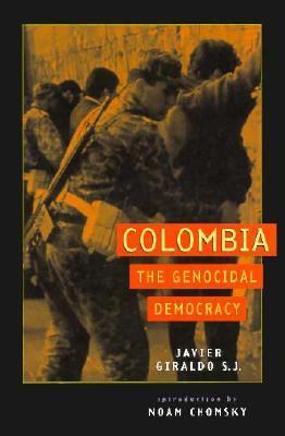 Colombia : the genocidal democracy