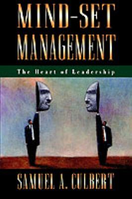 Mind-set management : the heart of leadership