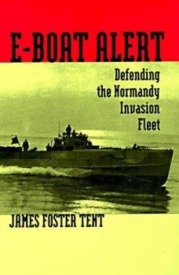 E-Boat alert : defending the Normandy invasion fleet