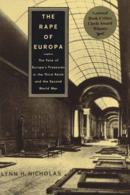 The rape of Europa : the fate of Europe's treasures in the Third Reich and the Second World War