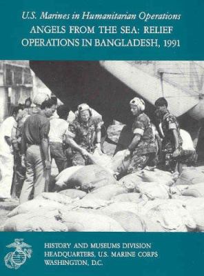 Angels from the sea : relief operations in Bangladesh, 1991
