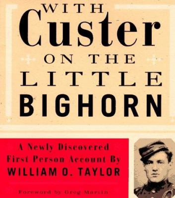 With Custer on the Little Bighorn : a newly discovered first-person account