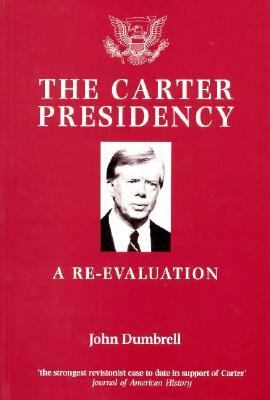 The Carter presidency : a re-evaluation