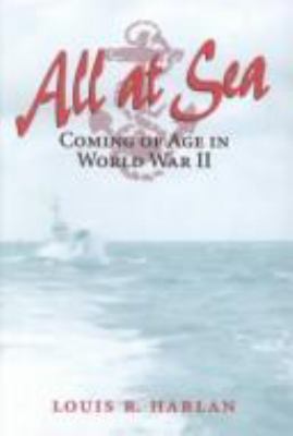 All at sea : coming of age in World War II