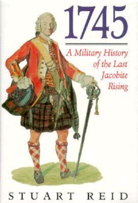 1745 : a military history of the last Jacobite rising