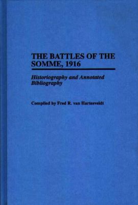 The battles of the Somme, 1916 : historiography and annotated bibliography