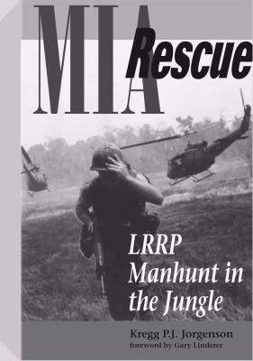 MIA rescue : LRRP manhunt in the jungle