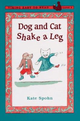 Dog and Cat shake a leg. [Level 2 ; beginning to read] /