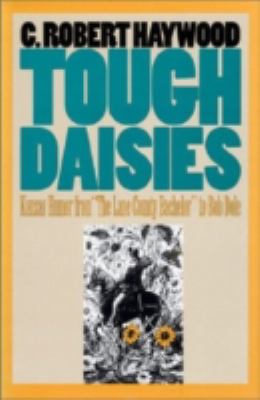 Tough daisies : Kansas humor from "The Lane County Bachelor" to Bob Dole