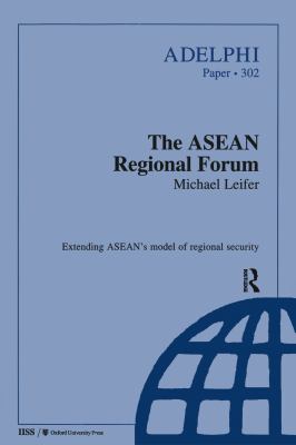 The ASEAN Regional Forum : extending ASEAN's model of regional security