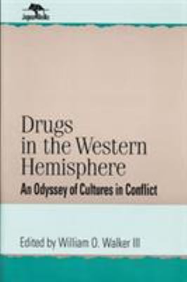 Drugs in the Western Hemisphere : an odyssey of cultures in conflict