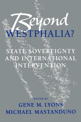 Beyond Westphalia? : state sovereignty and international intervention