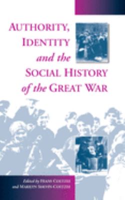 Authority, identity, and the social history of the Great War