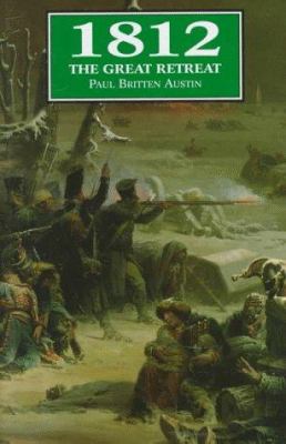 1812 : the Great Retreat, told by the survivors