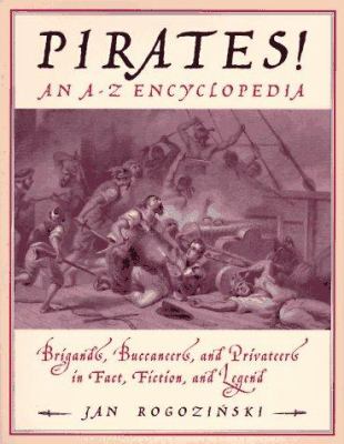 Pirates! : brigands, buccaneers, and privateers in fact, fiction, and legend