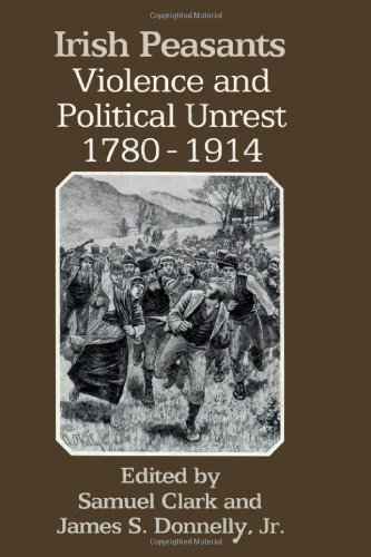 Irish peasants : violence & political unrest, 1780-1914