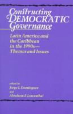 Constructing democratic governance : Latin America and the Caribbean in the 1990s
