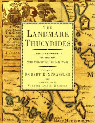 The landmark Thucydides : a comprehensive guide to the Peloponnesian War