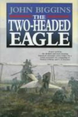 The two-headed eagle : a novel