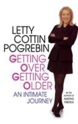 Getting over getting older : an intimate journey