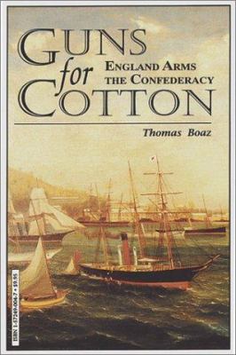 Guns for cotton : England arms the Confederacy