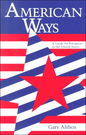 American ways : a guide for foreigners in the United States