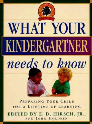 What your kindergartener needs to know : preparing your child for a lifetime of learning