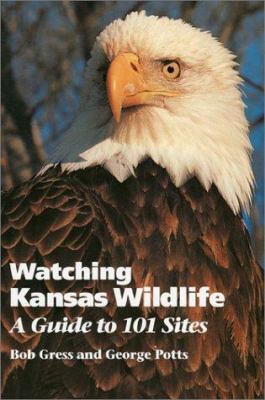 Watching Kansas wildlife : a guide to 101 sites