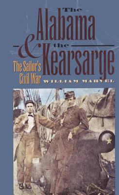 The Alabama and the Kearsarge : the sailor's Civil War