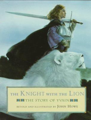 The knight with the lion : the story of Yvain