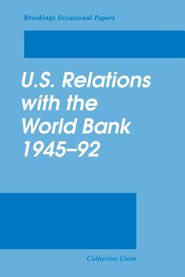 U.S. relations with the World Bank, 1945-1992