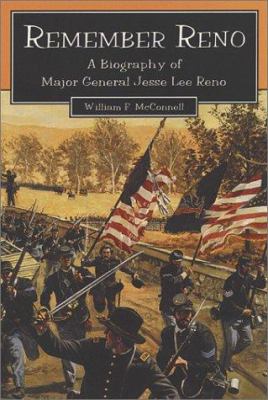 Remember Reno : a biography of Major General Jesse Lee Reno