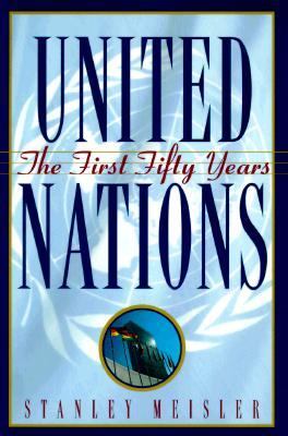 United Nations : the first fifty years