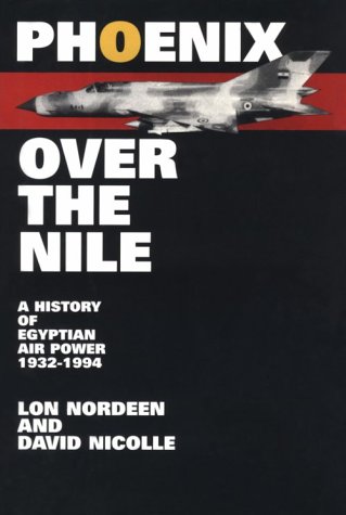 Phoenix over the Nile : a history of Egyptian air power, 1932-1994