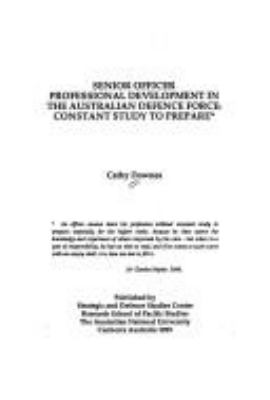 Senior officer professional development in the Australian Defence Force : constant study to prepare