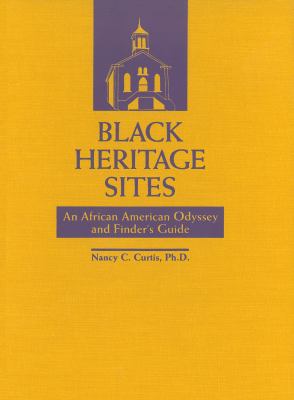 Black heritage sites : an African American odyssey and finder's guide
