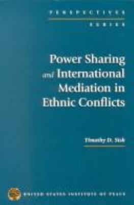 Power sharing and international mediation in ethnic conflicts