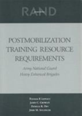 Postmobilization training resource requirements : Army National Guard heavy enhanced brigades