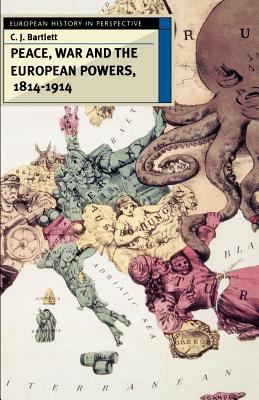 Peace, war, and the European powers, 1814-1914