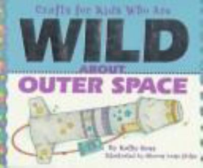 Crafts for kids who are wild about outer space