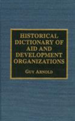 Historical dictionary of aid and development organizations