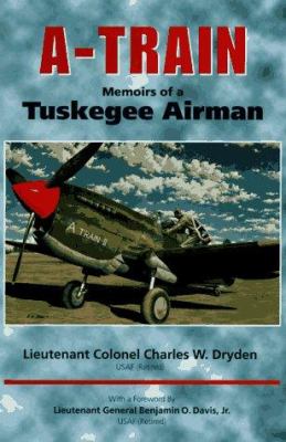 A-train : memoirs of a Tuskegee Airman