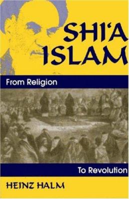 Shi'a Islam : from religion to revolution