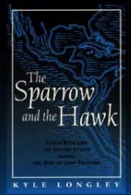 The sparrow and the hawk : Costa Rica and the United States during the rise of José Figueres