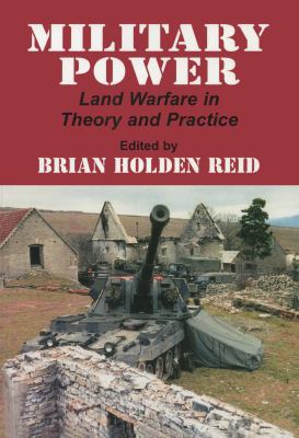 Military power : land warfare in theory and practice